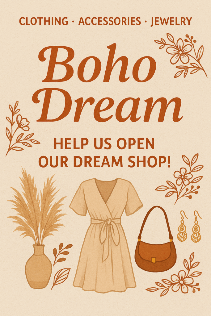 Boho Dream boutique flyer featuring earthy tones, a beige dress, leather handbag, and golden earrings, with a message inviting support to open a cozy, bohemian-style shop.