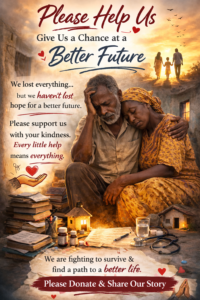 Elderly African couple sitting close together in a modest setting, looking distressed but united, surrounded by medical bills, medicine, and household items, with a fundraising message asking for support and hope for a better future.