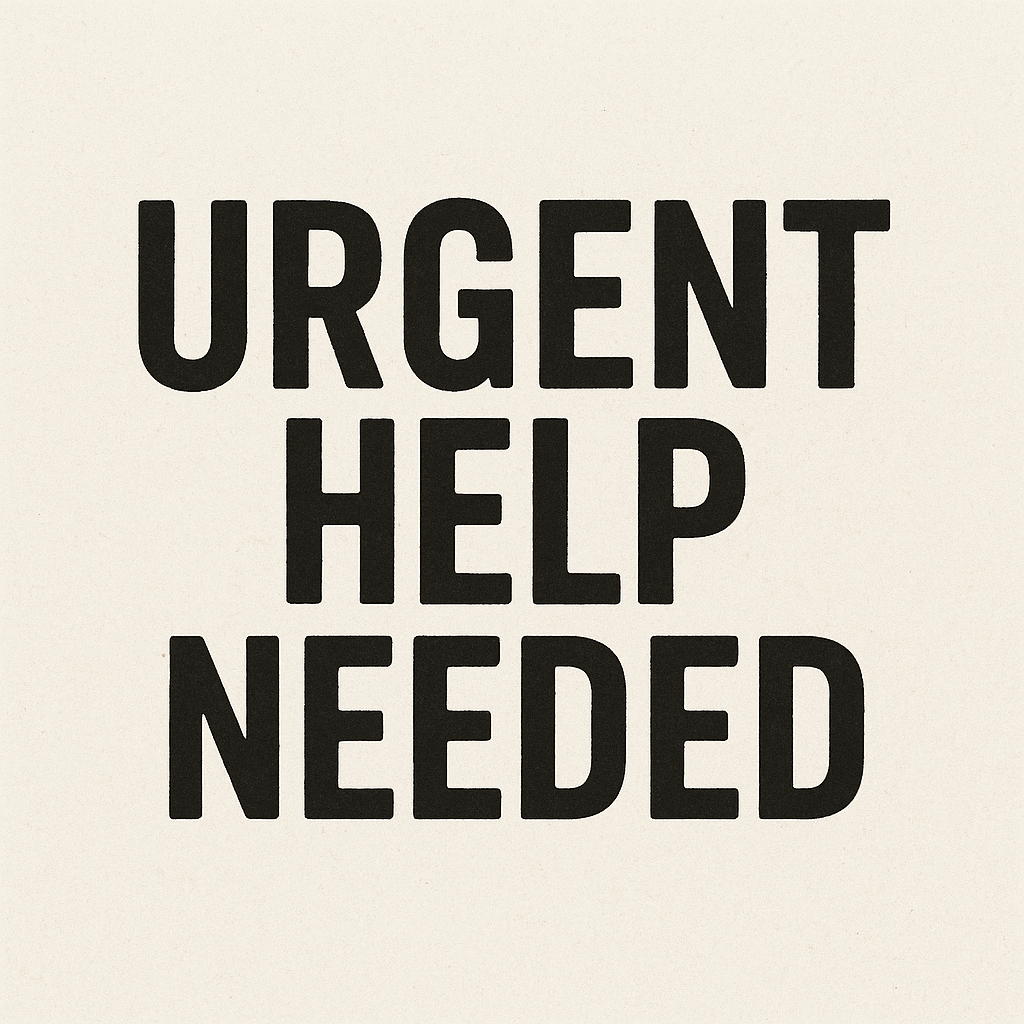 URGENT HELP NEEDED
