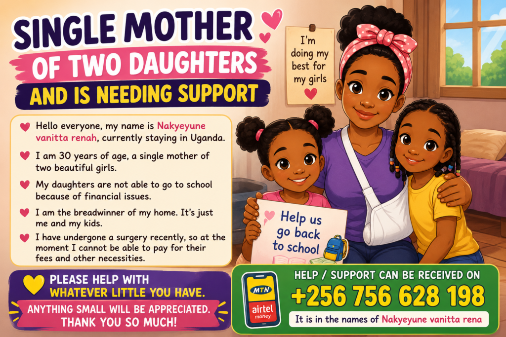 SINGLE MOTHER OF TWO DAUGHTERS AND IS NEEDING SUPPORT