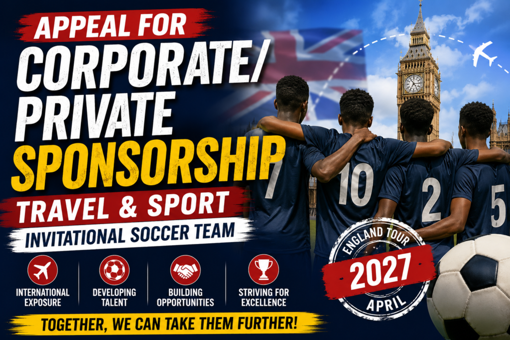 Appeal for Corporate Private Sponsorship Travel and Sport Invitational Soccer Team